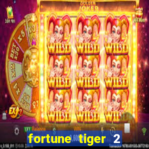 fortune tiger 2 revenge download